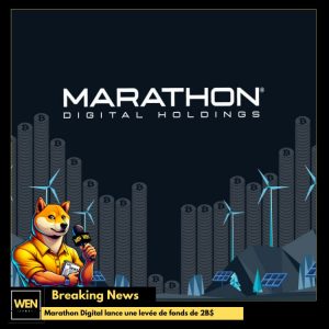 Marathon Digital lance une levée de fonds de 2B$ pour renforcer ses réserves de Bitcoin